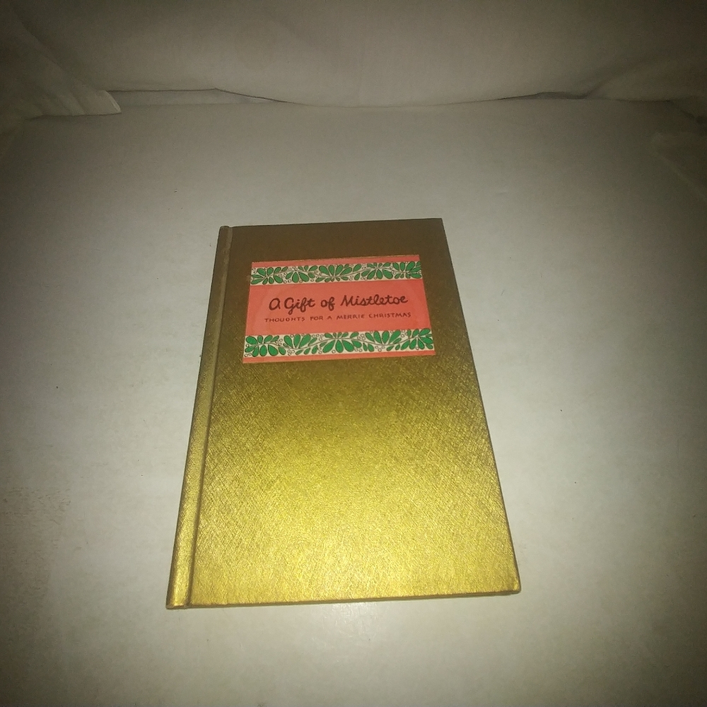 A Gift of Mistletoe Thoughts for a Merrie Christma